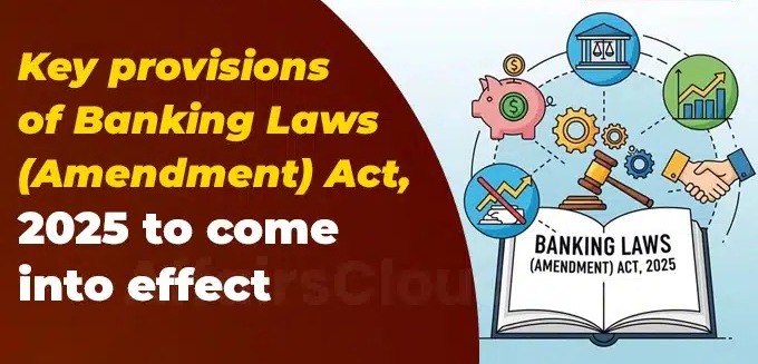 Banking Laws (Amendment) Act 2025: What Customers Must Know About New Nomination, Governance, and Transparency Rules
