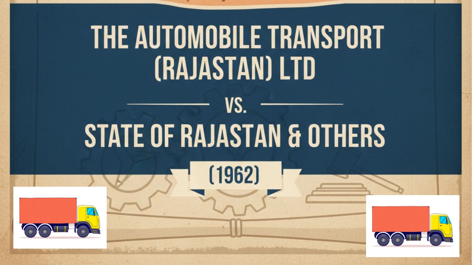 The Automobile Transport (Rajasthan) Ltd. vs State of Rajasthan & Others (1962)