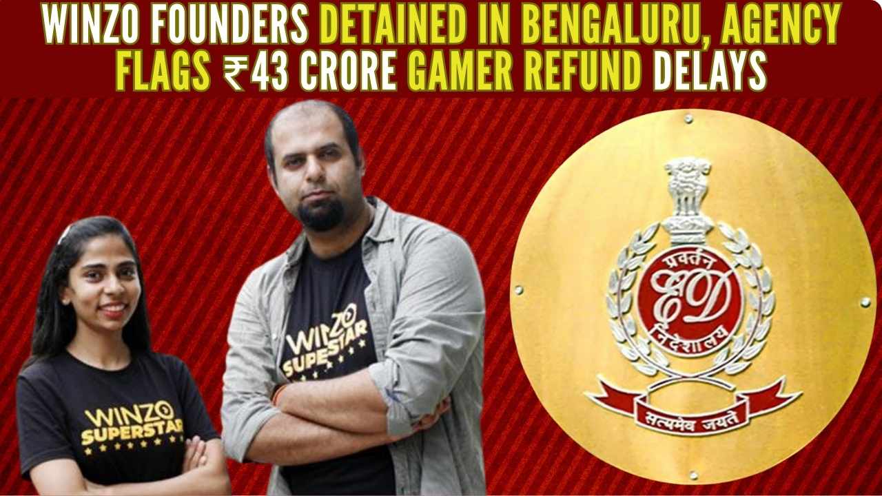 ED Arrests WinZO Founders in ₹523 Crore Money Laundering Case
