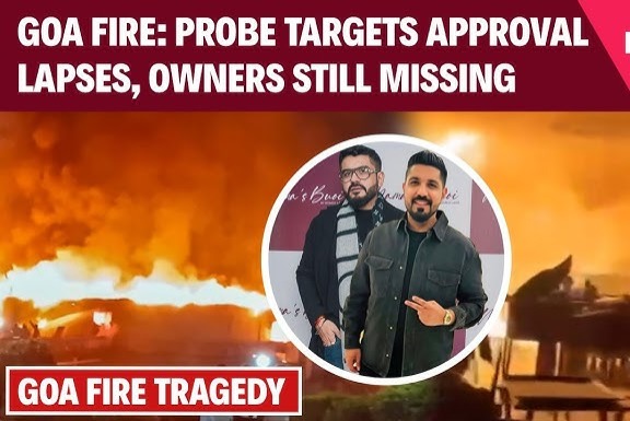 Goa Nightclub Fire Exposes Illegal Operations: Luthra Brothers Face Culpable Homicide Charges