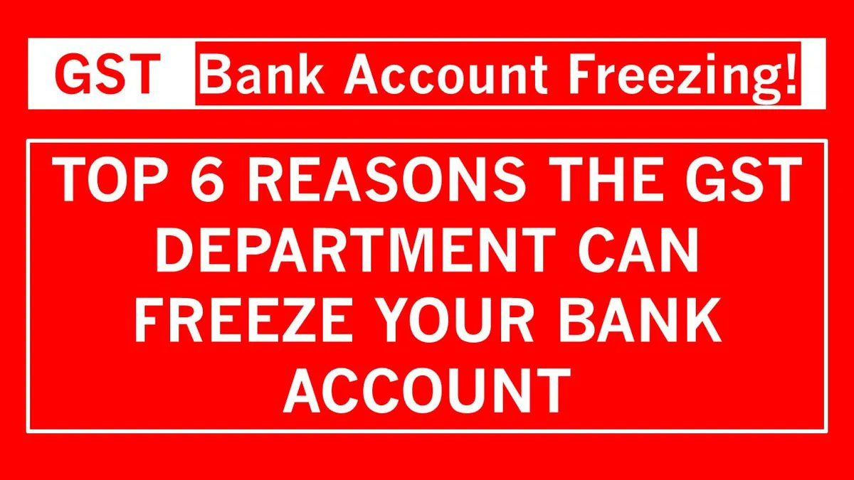 GST Department Can Freeze Bank Accounts Over Suspected Tax Evasion: Know the Triggers and Remedies