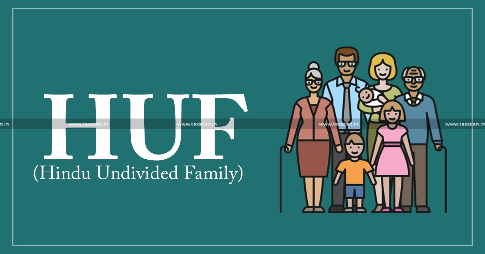 Hindu Undivided Family: Tax Benefits, Structure, and Compliance Under Income Tax Act, 1961