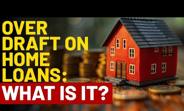 Home Loan Overdraft Facility: Save Interest While Keeping Surplus Cash Accessible