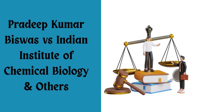 Pradeep Kumar Biswas vs Indian Institute of Chemical Biology & Others