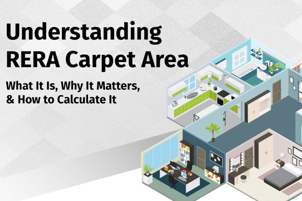 RERA Carpet Area Explained: What Homebuyers Must Check Before Buying Property