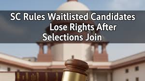 SC Rules Waitlisted Candidates Lose Rights After Selections Join