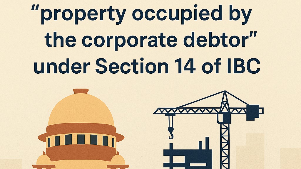 Supreme Court Clarifies IBC: No Protection Under Section 14 for Developers Who Fail Obligations