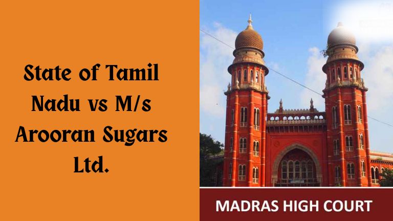 State of Tamil Nadu vs M/s Arooran Sugars Ltd