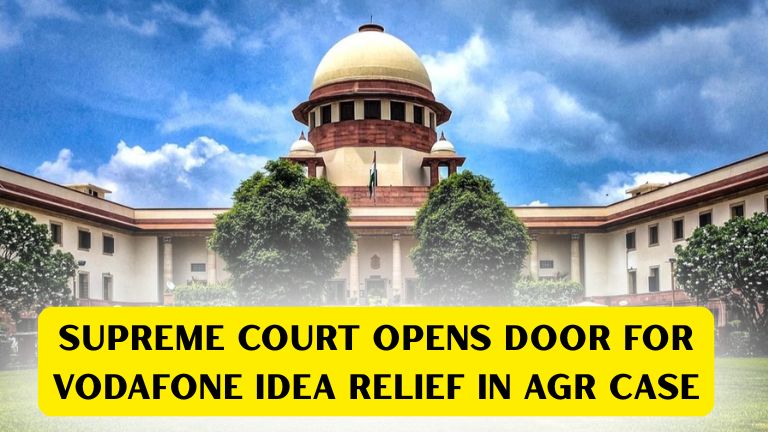 Supreme Court Opens Door for Vodafone Idea Relief in AGR Case