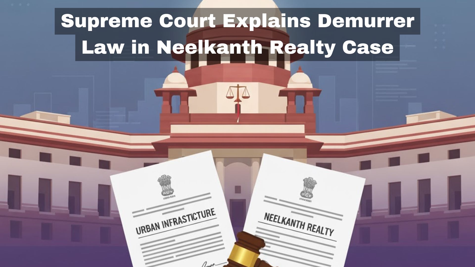 Supreme Court Explains Demurrer Law in Neelkanth Realty Case