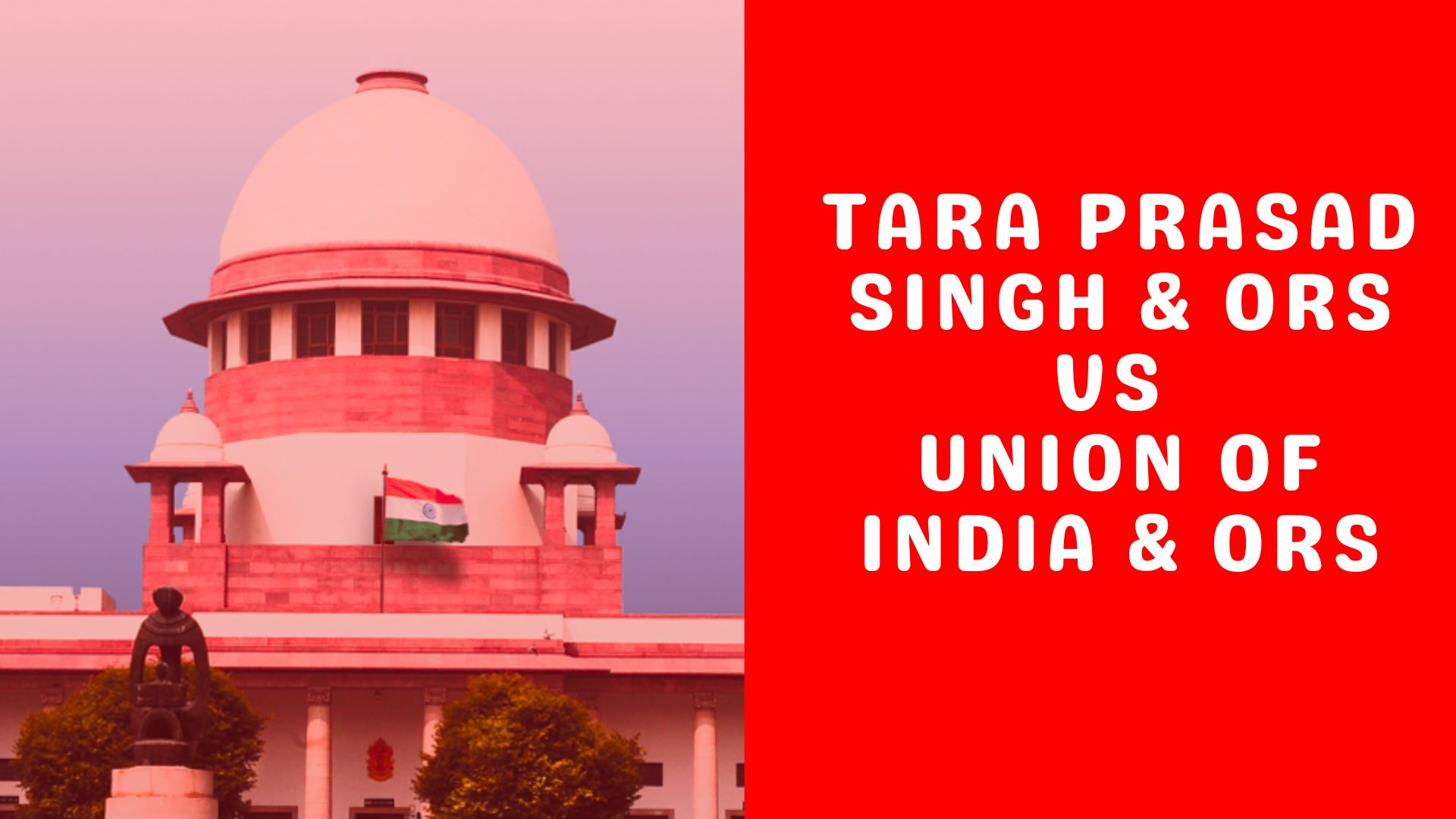 Tara Prasad Singh & Ors vs Union of India & Ors
