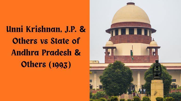 Unni Krishnan, J.P. & Others vs State of Andhra Pradesh & Others (1993)