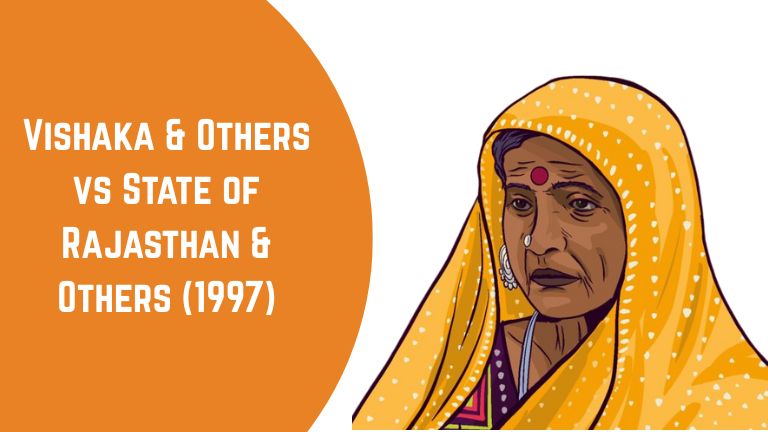 Vishaka & Others vs State of Rajasthan & Others (1997)