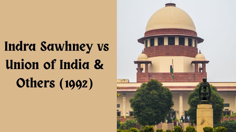 Case Summary: Indra Sawhney vs Union of India & Others (1992)