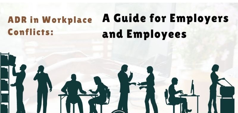 ADR in Labour and Employment Disputes: Dialogue Over Confrontation
