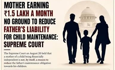 Supreme Court Upholds Child Maintenance: Fathers' Obligations Unaffected by Mothers' Income