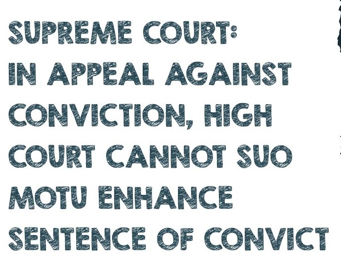 Supreme Court Restricts Suo Motu Sentence Enhancements in Landmark Ruling