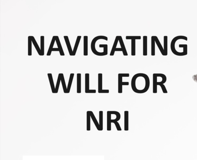 Checklist for NRIs: How to Secure Indian Assets with a Will