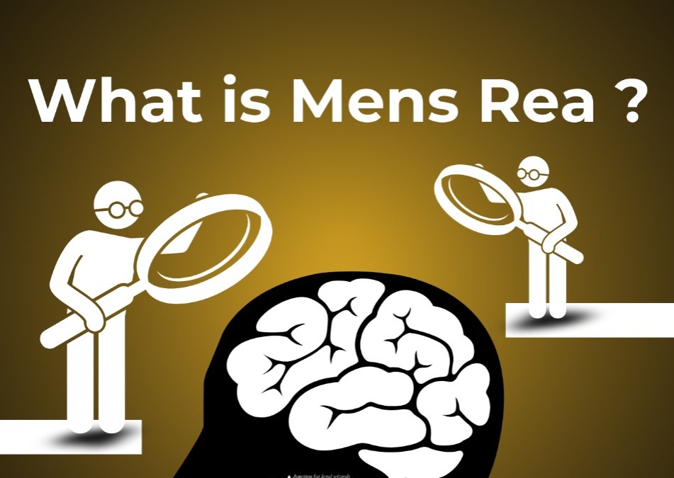 Understanding Mens Rea: The Mind Behind Criminal Acts