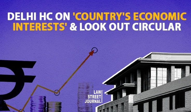 Delhi High Court Bars LOCs for Loan Defaults: Article 21 Rights Upheld