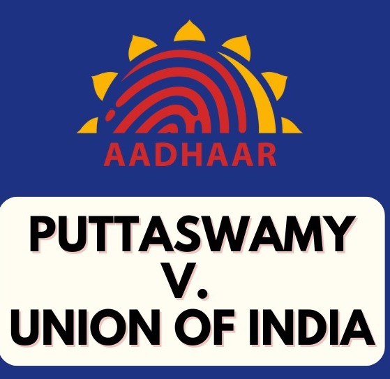 From Aadhaar to Autonomy: How the Puttaswamy Judgment Became India’s Privacy Constitution