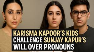 Karisma Kapoor’s Kids Challenge Sunjay Kapur’s Will Over Pronouns