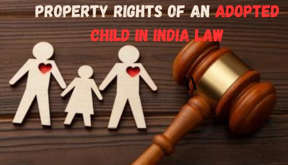 Inheritance Rights of Adopted Children in India