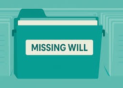 Lost Wills and the Law: Navigating Probate in Complex Situations