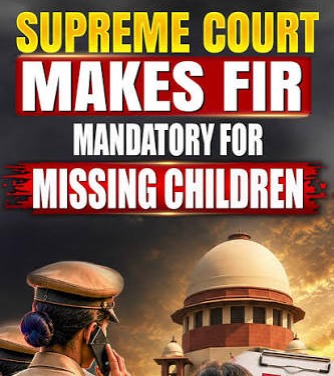 Supreme Court Mandates FIR Registration for All Missing Persons