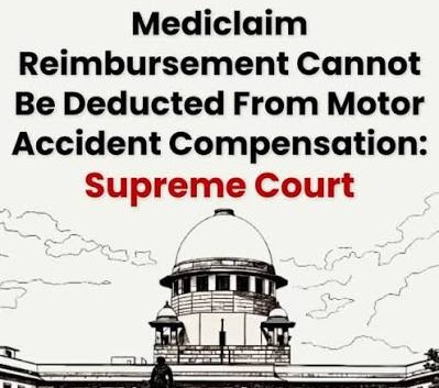 Supreme Court Ruling: Mediclaim Cannot Reduce Motor Accident Compensation