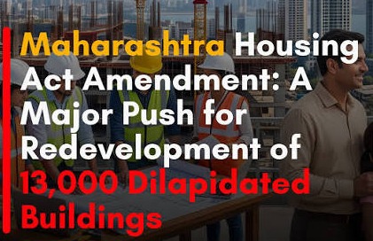 MHADA Act Amendment: Reviving Mumbai's Legacy Buildings