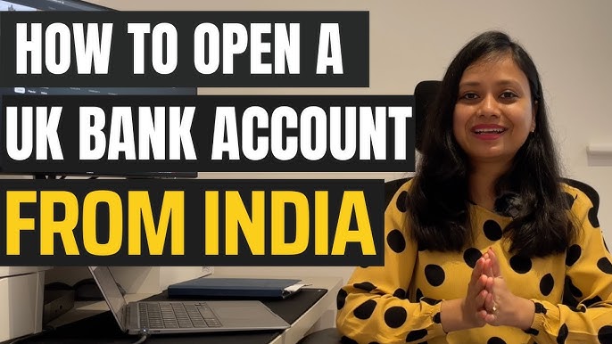Opening a Bank Account in the UK: Legal Framework for Indian Individuals and Companies