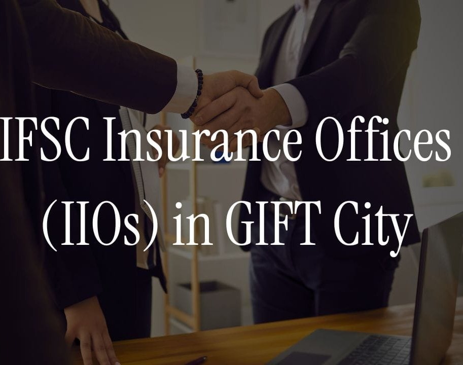 Pension & Insurance in Gift City’s IFSCs: A New Era of Regulation