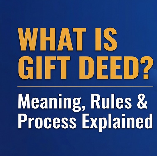 Property Gift Deeds 2026: Tax Rules & Legal Validity