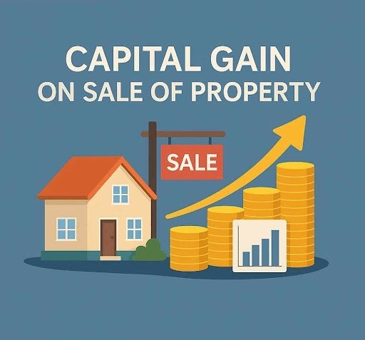Property Sales & Capital Gains: Tax Rules You Can’t Ignore