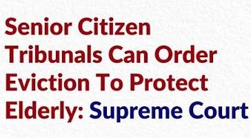 Supreme Court Empowers Tribunals to Evict Adult Children for Elderly Protection