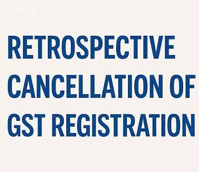 Retrospective GST Cancellation: Protecting Honest Buyers from ITC Denial