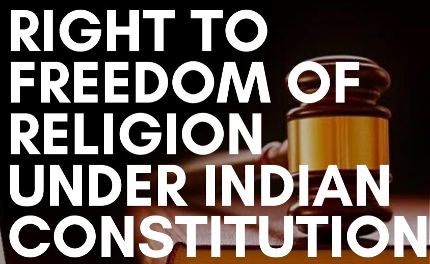 Balancing Faith and Constitutional Values: The Right to Freedom of Religion in India