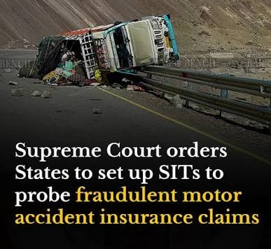 Supreme Court Orders SITs to Tackle Motor Accident Insurance Fraud