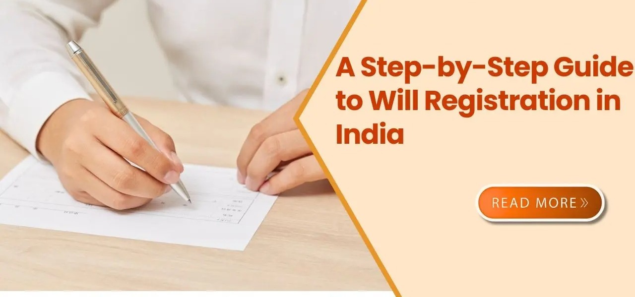 Step-by-Step Guide: Registering Your Will in India