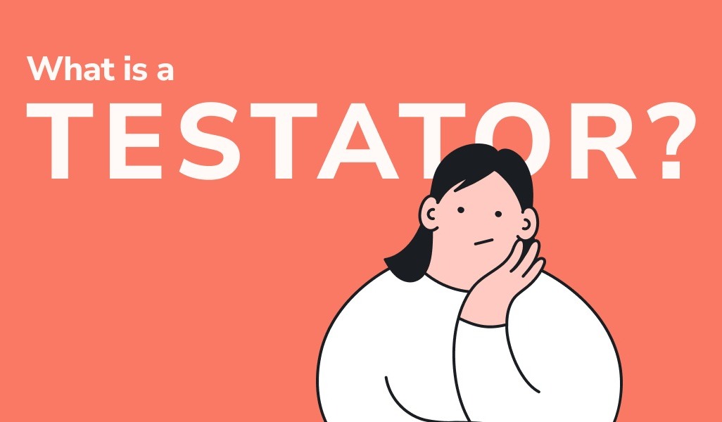 Testator in Indian Will Law: Role, Duties, and Common Pitfalls Explained