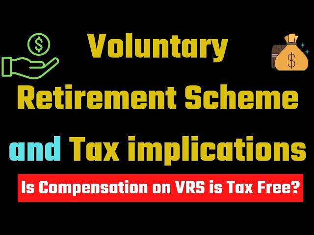 VRS Taxation: Early Exit, But Not Always Tax-Free