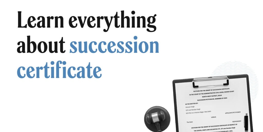 When and Where Succession Certificates Are Required in India