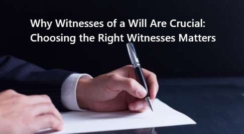 Witnesses in Wills: Guardians of Testamentary Integrity